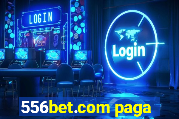 556bet.com paga